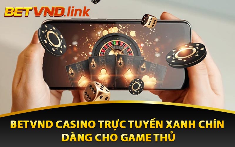 Betvnd casino trực tuyến