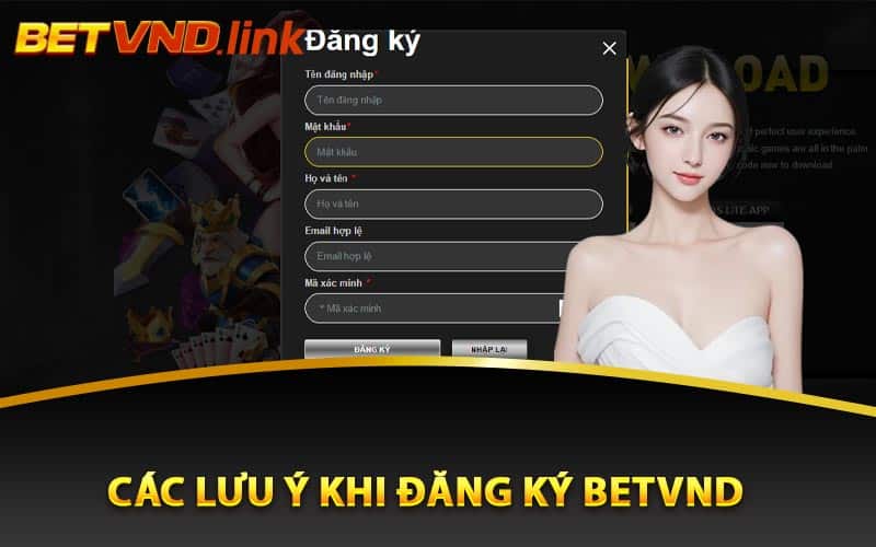 Các lưu ý khi đăng ký Betvnd
