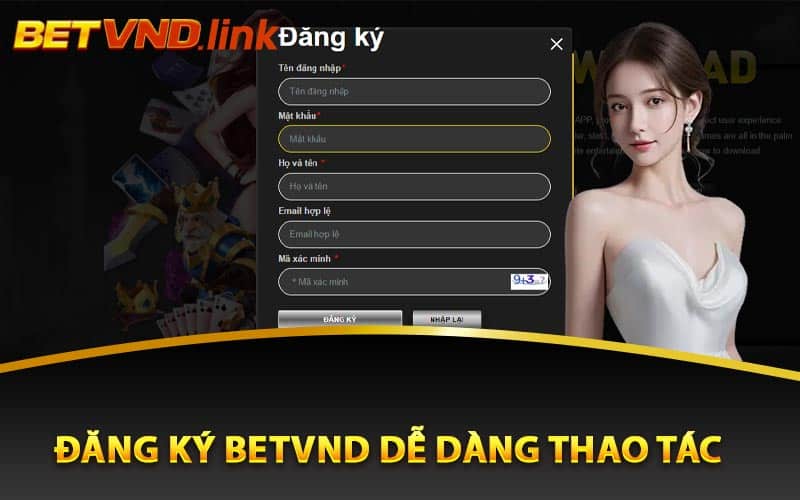 Đăng ký Betvnd dễ dàng thao tác