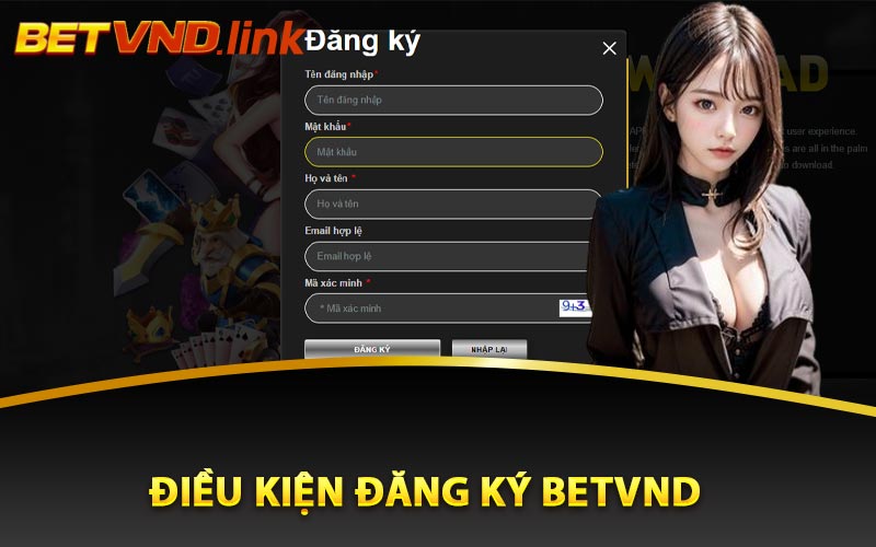 Điều kiện đăng ký Betvnd